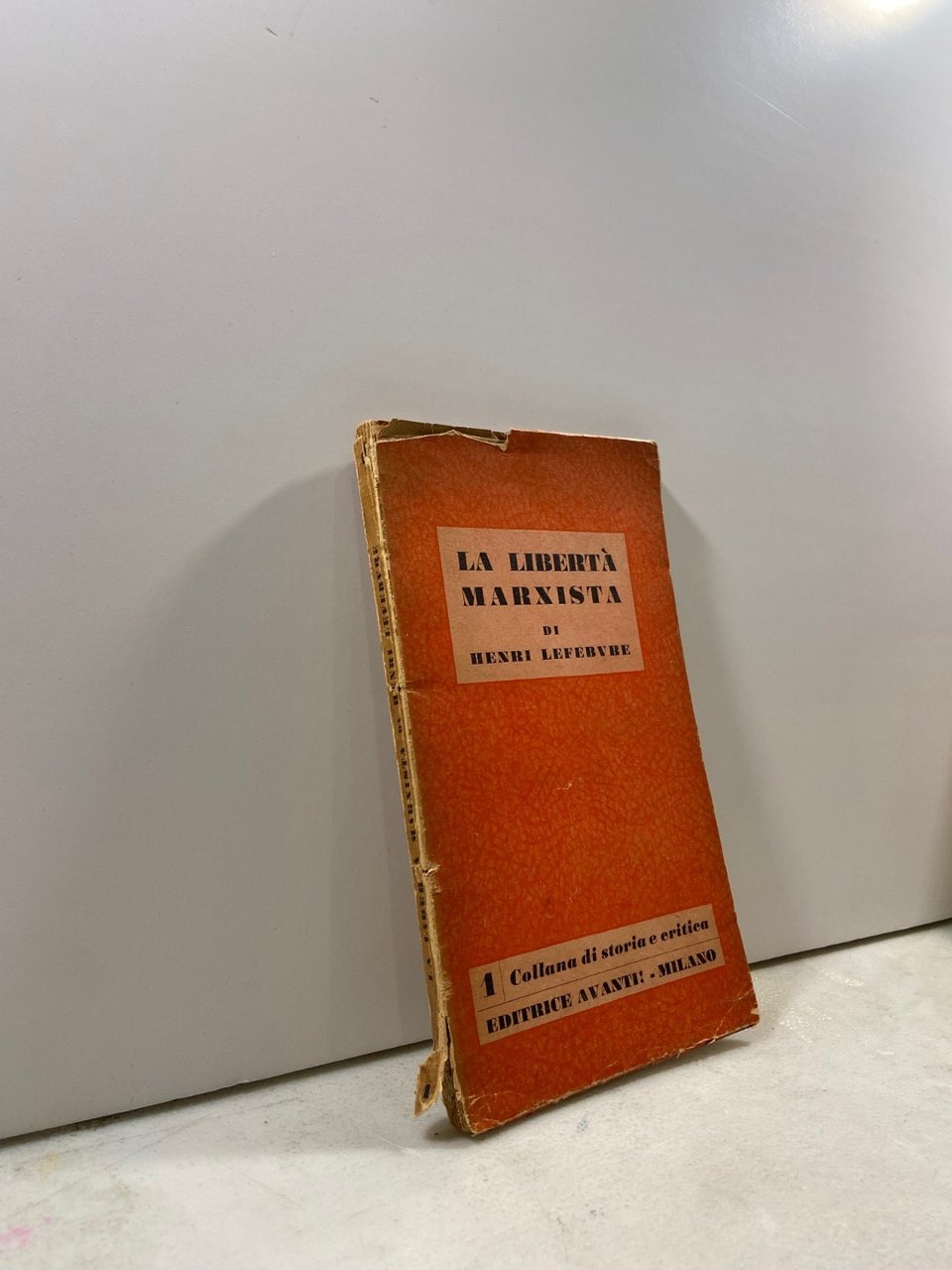 Henri Lefebvre,LA LIBERTÀ MARXISTA Avanti!, Milano [1950?]