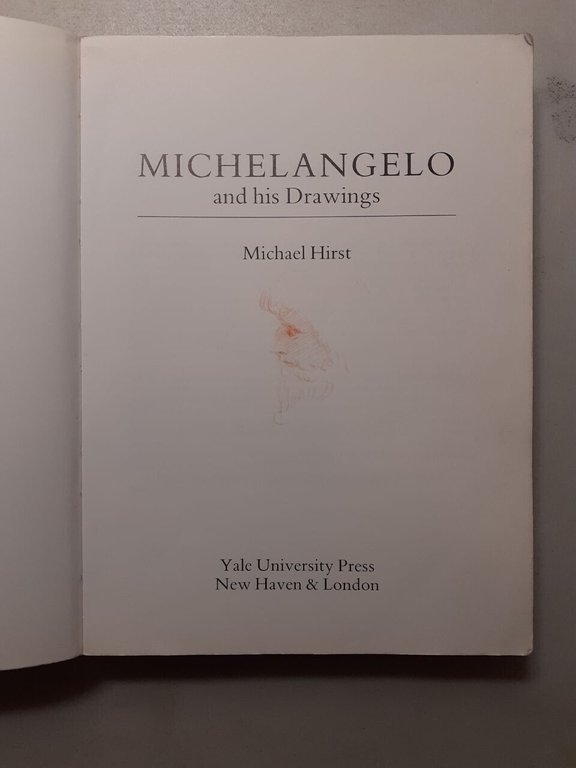Hirst, MICHELANGELO AND HIS DRAWINGS, Yale University 1988