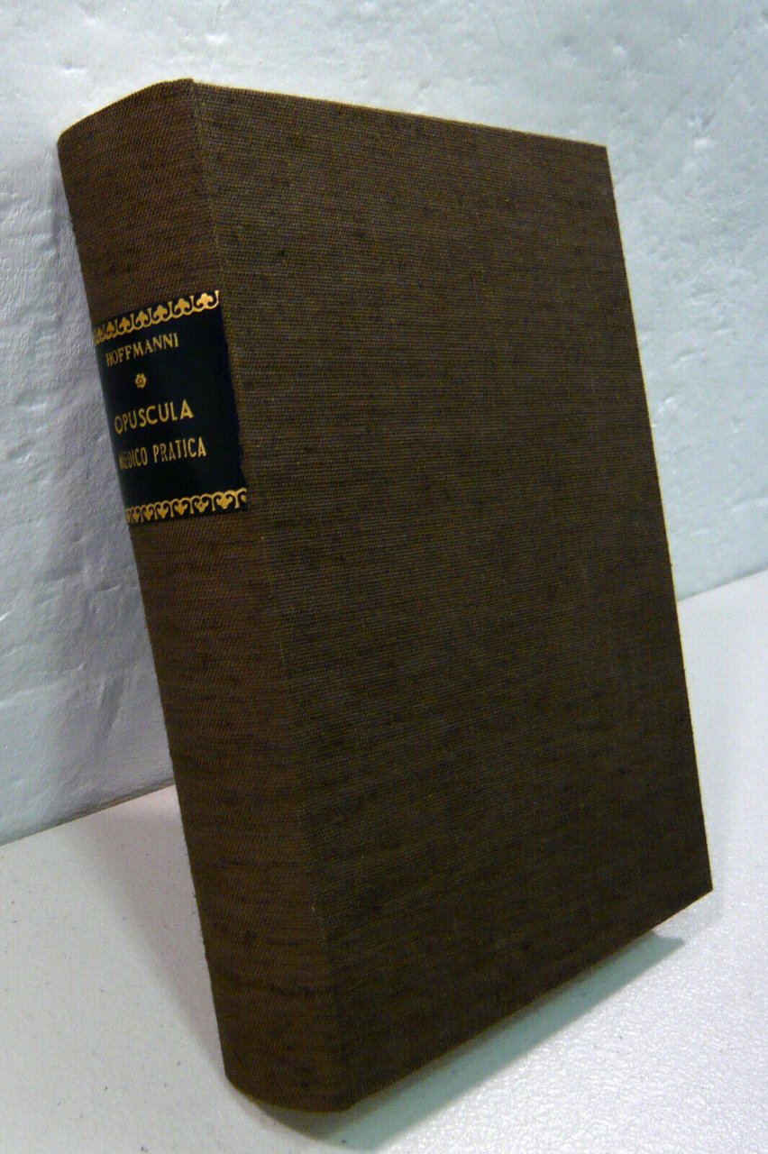 Hoffmann,FRIDERICI HOFMANNI OPUSCULA MEDICO-PRACTICA,1745[anastatica,medicina