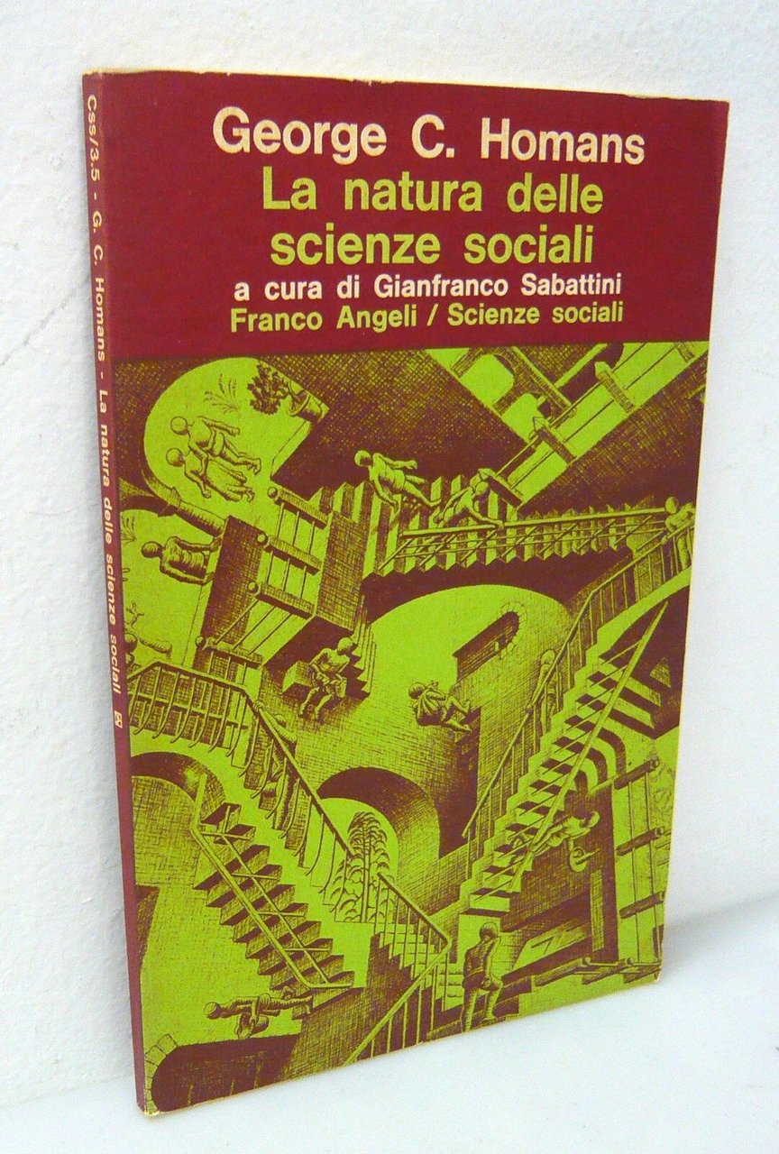 Homans,LA NATURA DELLE SCIENZE SOCIALI,1976 Franco Angeli[storia sociologia