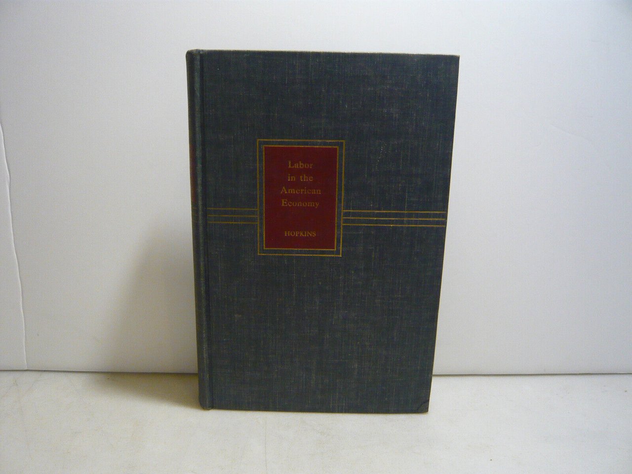 Hopkins,LABOR IN THE AMERICAN ECONOMY,New York,1948