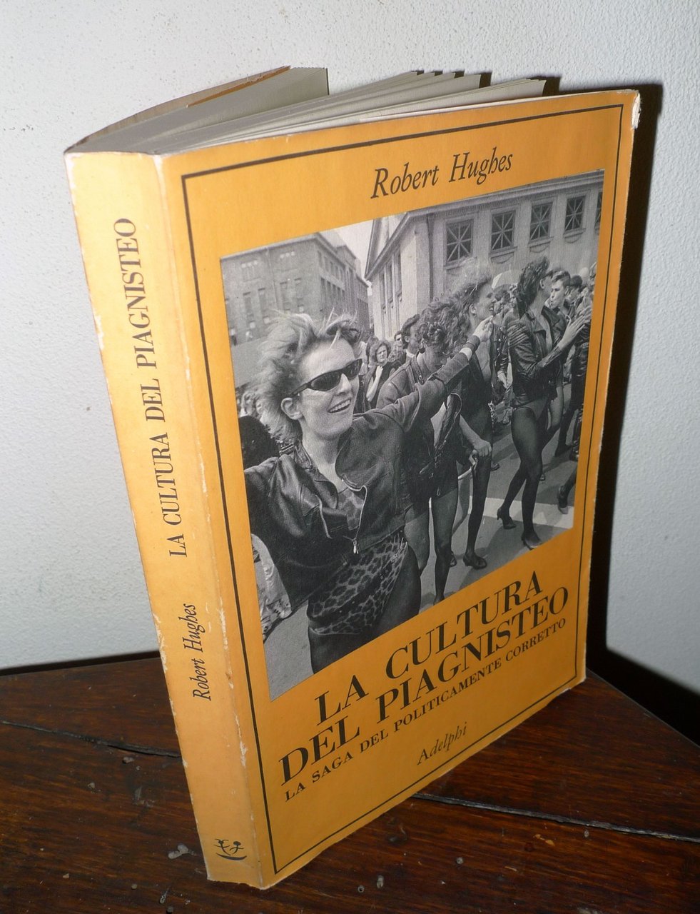 Hughes,LA CULTURA DEL PIAGNISTEO.LA SAGA DEL POLITICAMENTE CORRETTO,1994 Adelphi