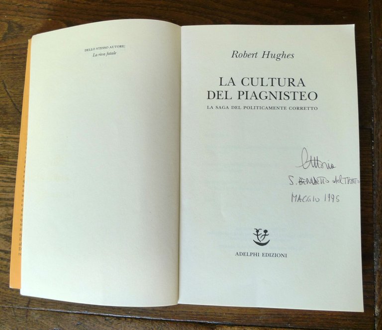 Hughes,LA CULTURA DEL PIAGNISTEO.LA SAGA DEL POLITICAMENTE CORRETTO,1994 Adelphi