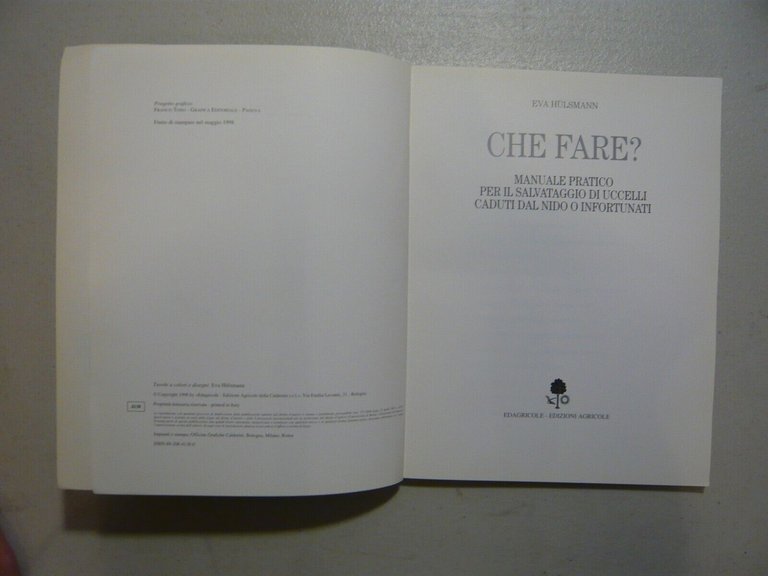 Hülsmann,CHE FARE?Manuale pratico per il salvataggio di uccelli,Edagricole 1998