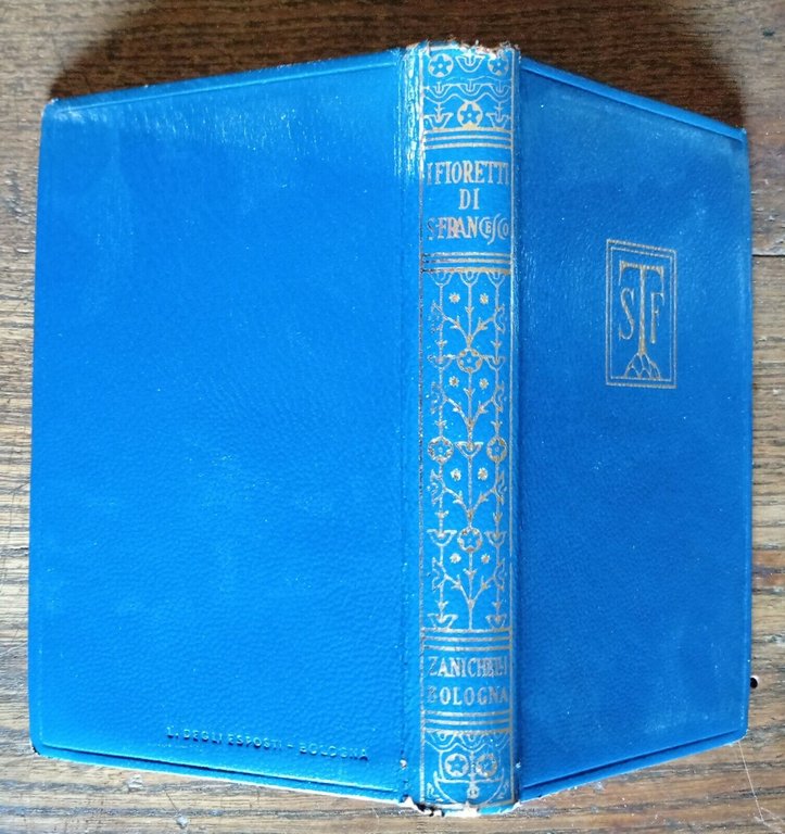 I FIORETTI DI SANTO FRANCESCO,1957 Zanichelli[religione,san Francesco d'Assisi