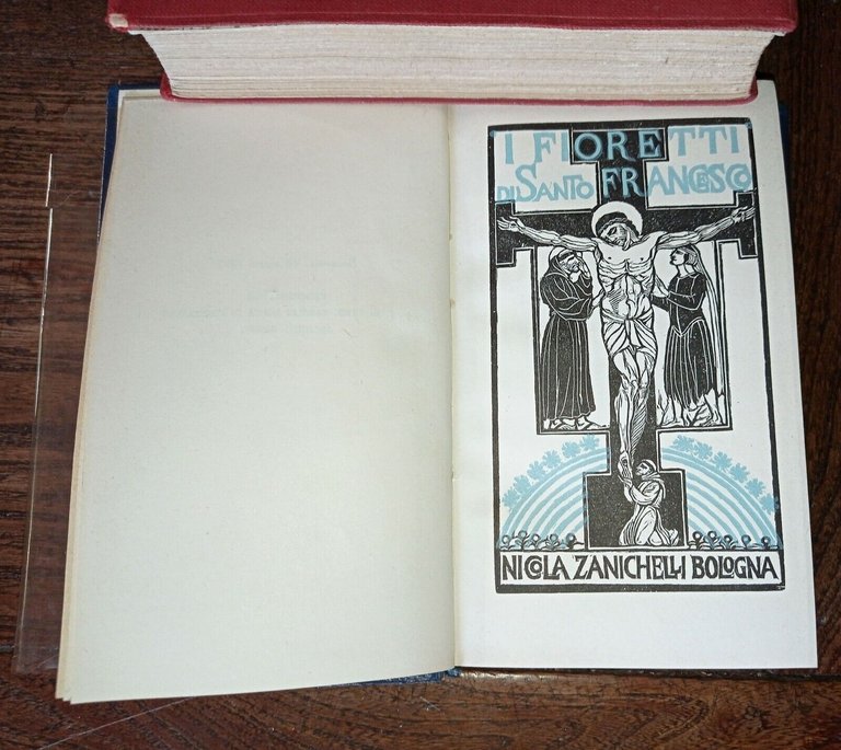 I FIORETTI DI SANTO FRANCESCO,1957 Zanichelli[religione,san Francesco d'Assisi