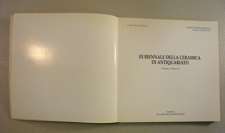 III BIENNALE DELLA CERAMICA DI ANTIQUARIATO,1992 Faenza[catalogo arte,maioliche