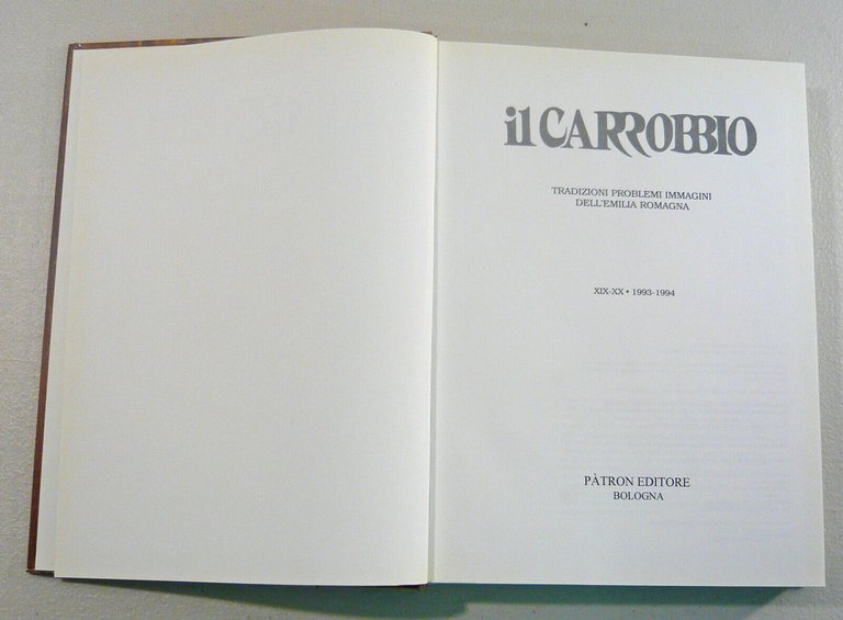 IL CARROBBIO 1993-94.TRADIZIONI PROBLEMI IMMAGINI DELL’EMILIA ROMAGNA[storia