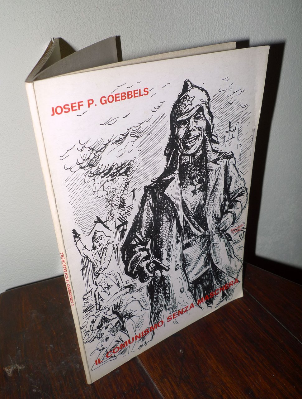 Goebbels,IL COMUNISMO SENZA MASCHERA.Discorso al Congresso del Partito, Norimberga, 1935