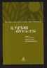 IL FUTURO OLTRE LA CRISI,Clueb 2009[economia,finanza,cooperazione,Bologna