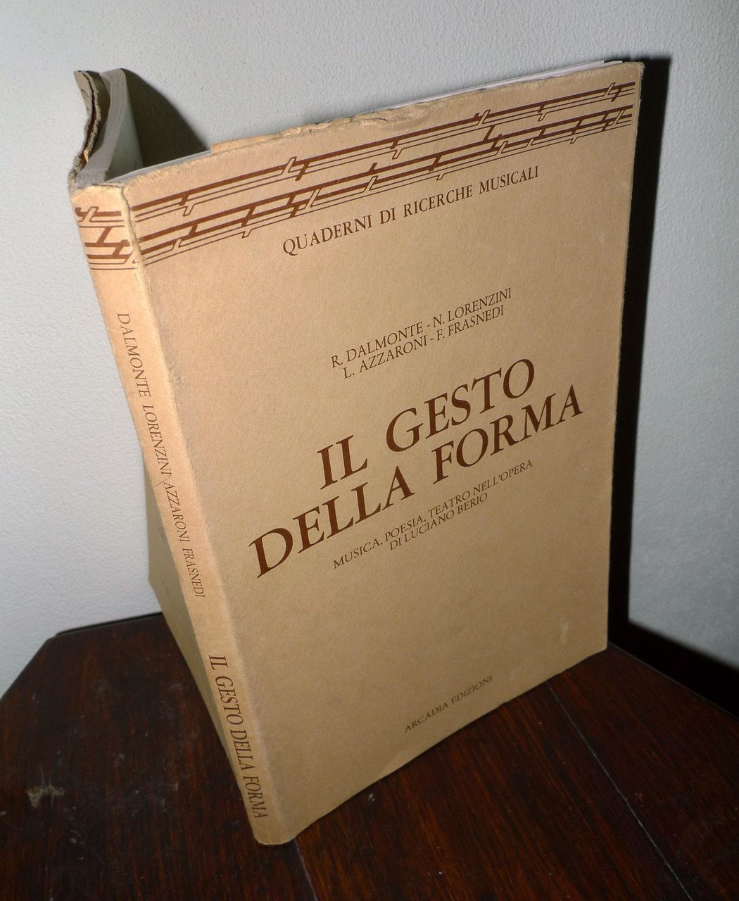 IL GESTO DELLA FORMA.MUSICA,POESIA,TEATRO NELL'OPERA DI LUCIANO BERIO,1981