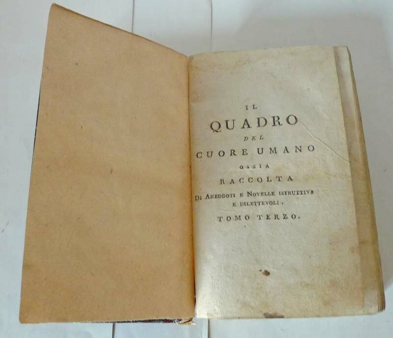 IL QUADRO DEL CUORE UMANO,tomo III,IV,1800 Venezia,Giovanni Zatta[novelle