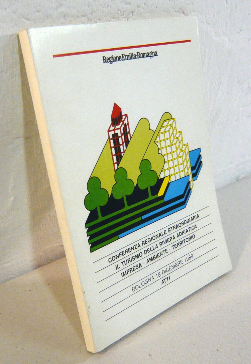 IL TURISMO DELLA RIVIERA ADRIATICA,Atti conferenza regionale,1989[Emilia-Romagna