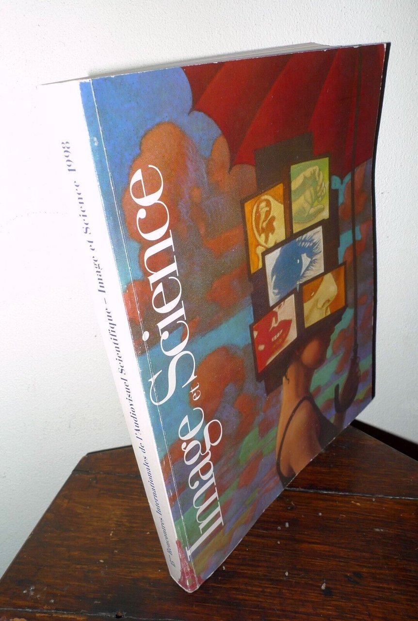 IMAGE ET SCIENCE '98.15 RENCONTRES INTERNATIONALES DE L'AUDIOVISUEL SCIENTIFIQUE