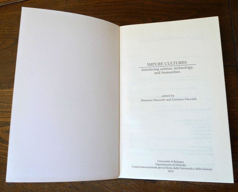 IMPURE CULTURES.Interfacing science,technology and humanities,2010 Un.Bologna