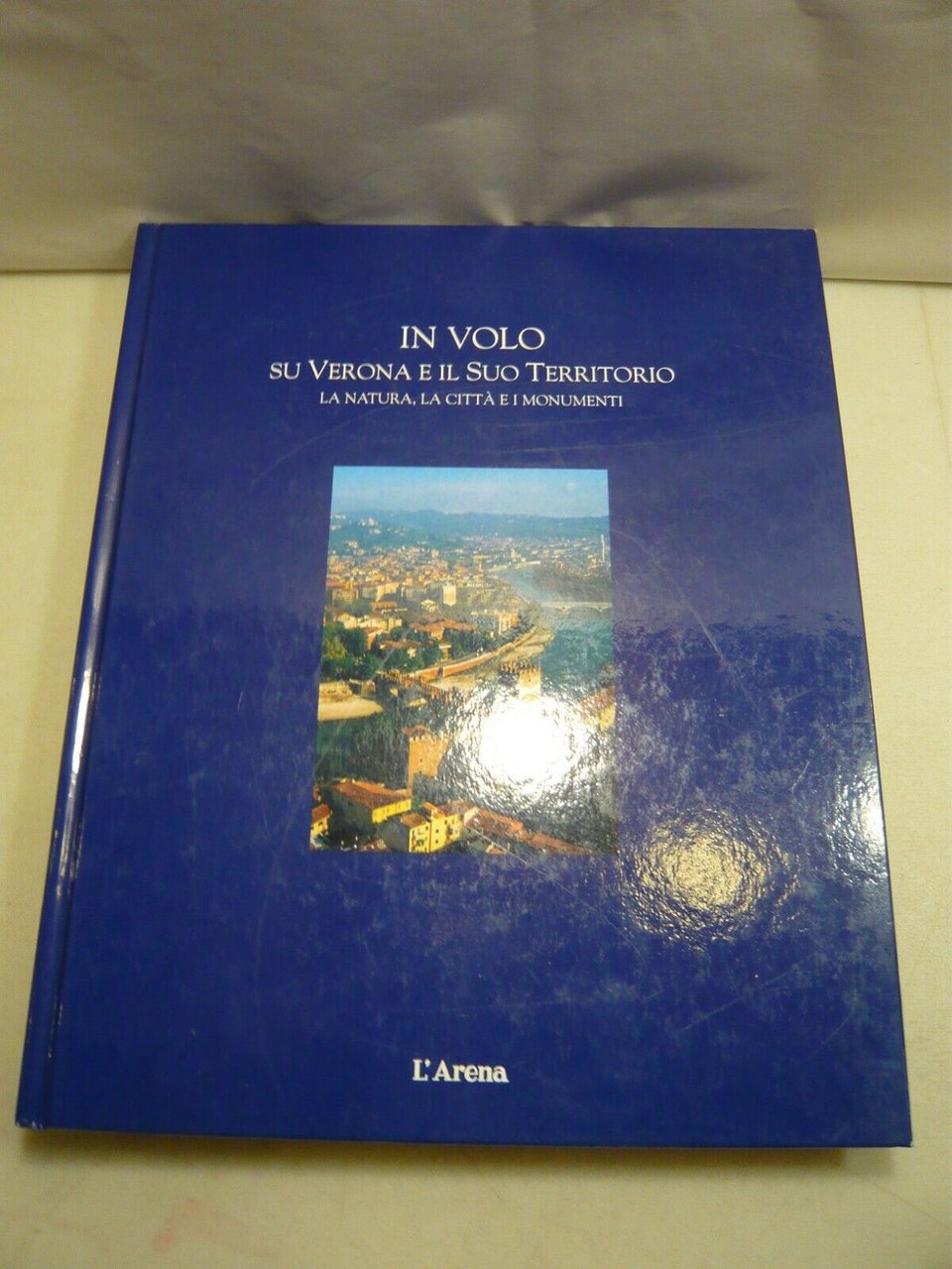 IN VOLO SU VERONA E IL SUO TERRITORIO.La natura, la …
