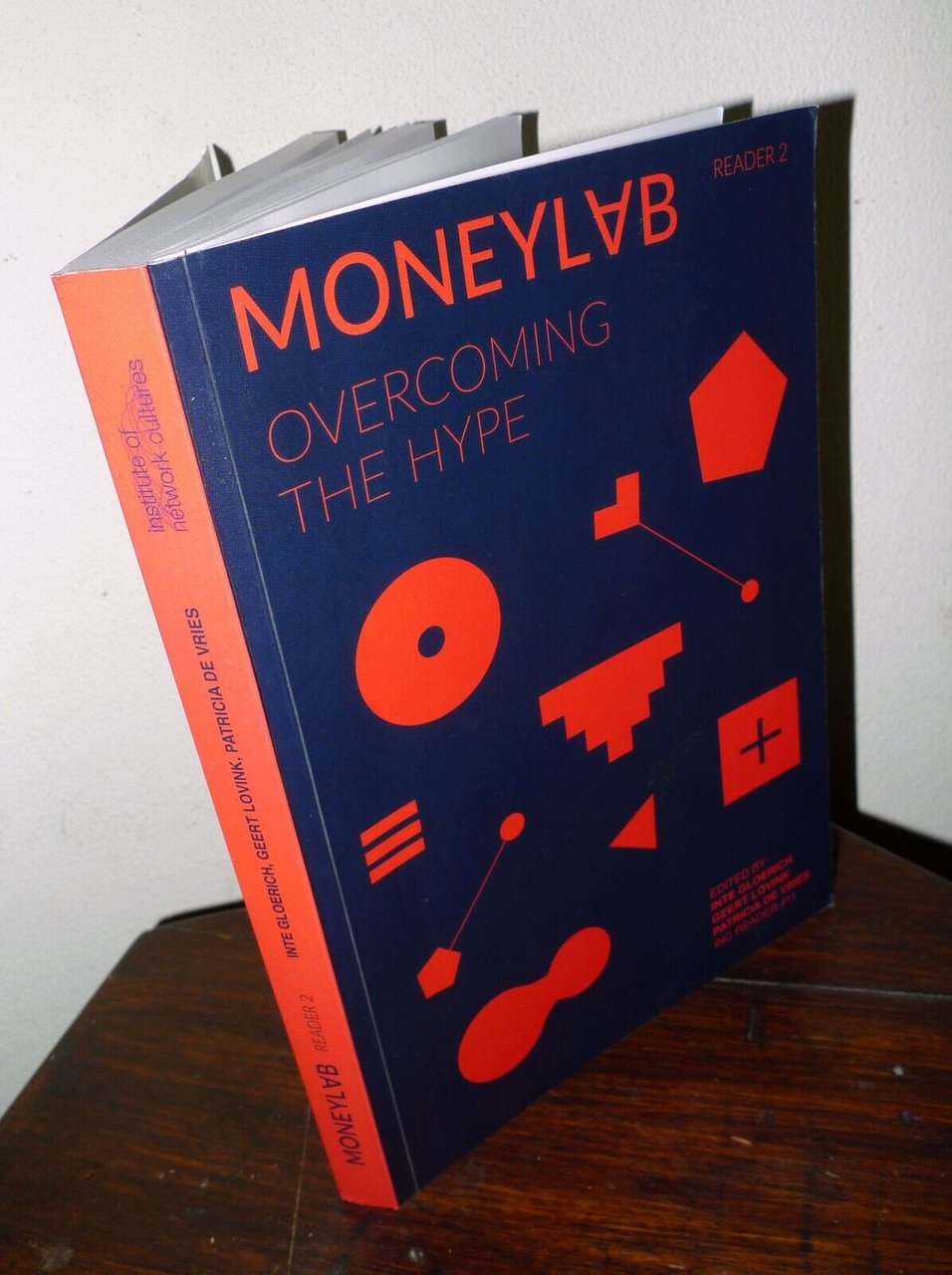 INC READER #11.MONEYLAB READER 2.OVERCOMING THE HYPE,2018 Ins.Network Cultures
