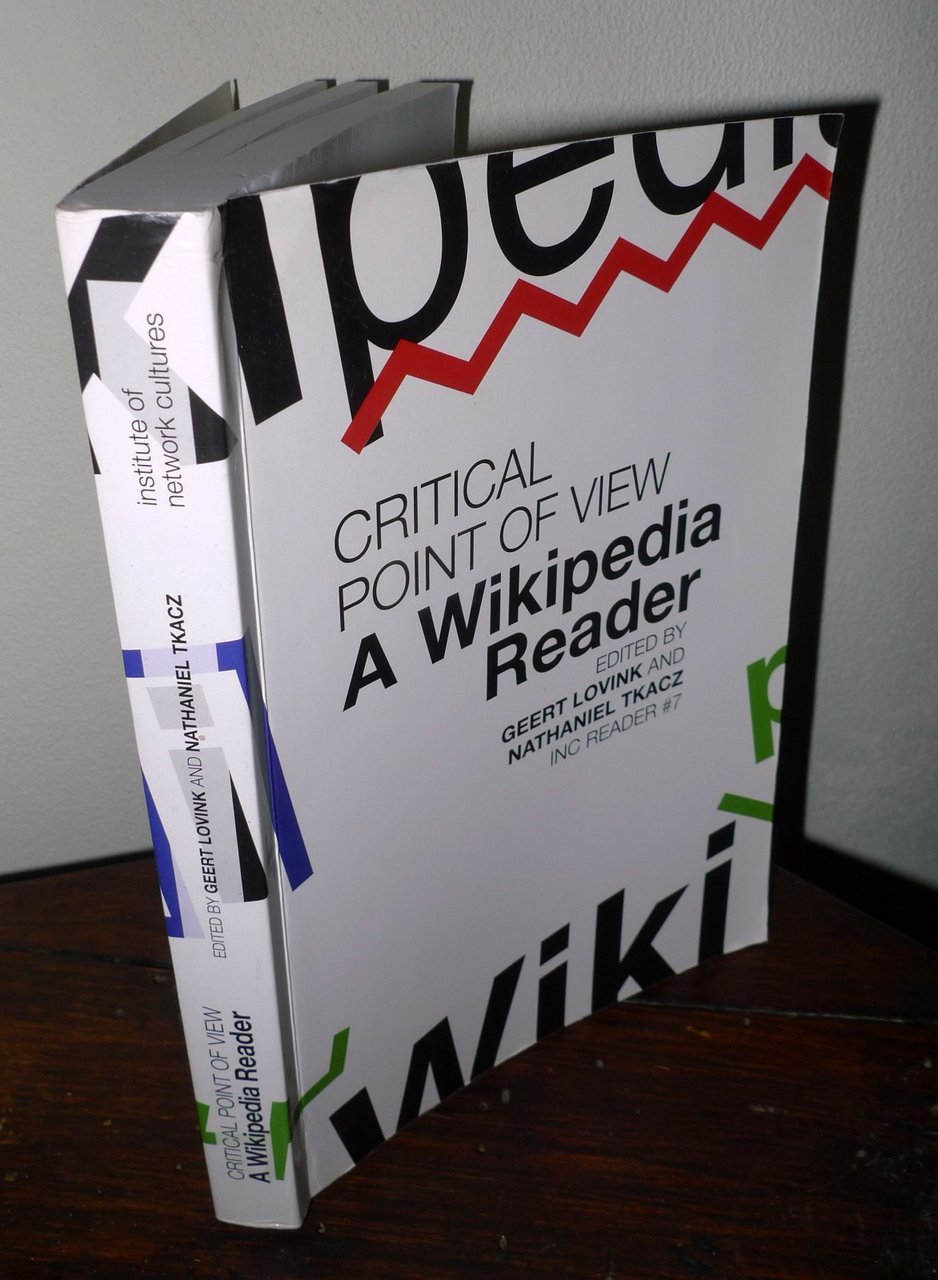 INC READER #7.CRITICAL POINT OF VIEW.A WIKIPEDIA READER,2011 Network Cultures