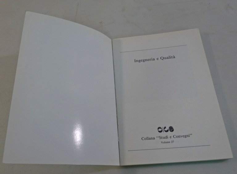 INGEGNERIA E QUALITÀ.Atti del Convegno,1990 OICE[Quality management