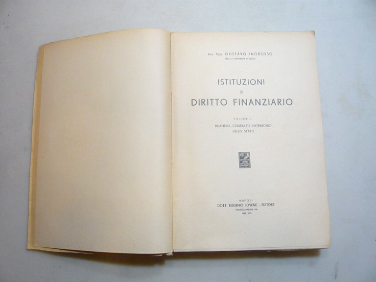 Ingrosso,ISTITUZIONI DI DIRITTO FINANZIARIO.Vol. 1,Jovene, Napoli, 1935