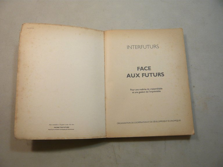 INTERFUTURS - FACE AUX FUTURS Pour une maîtrise du vraisemblable..., …