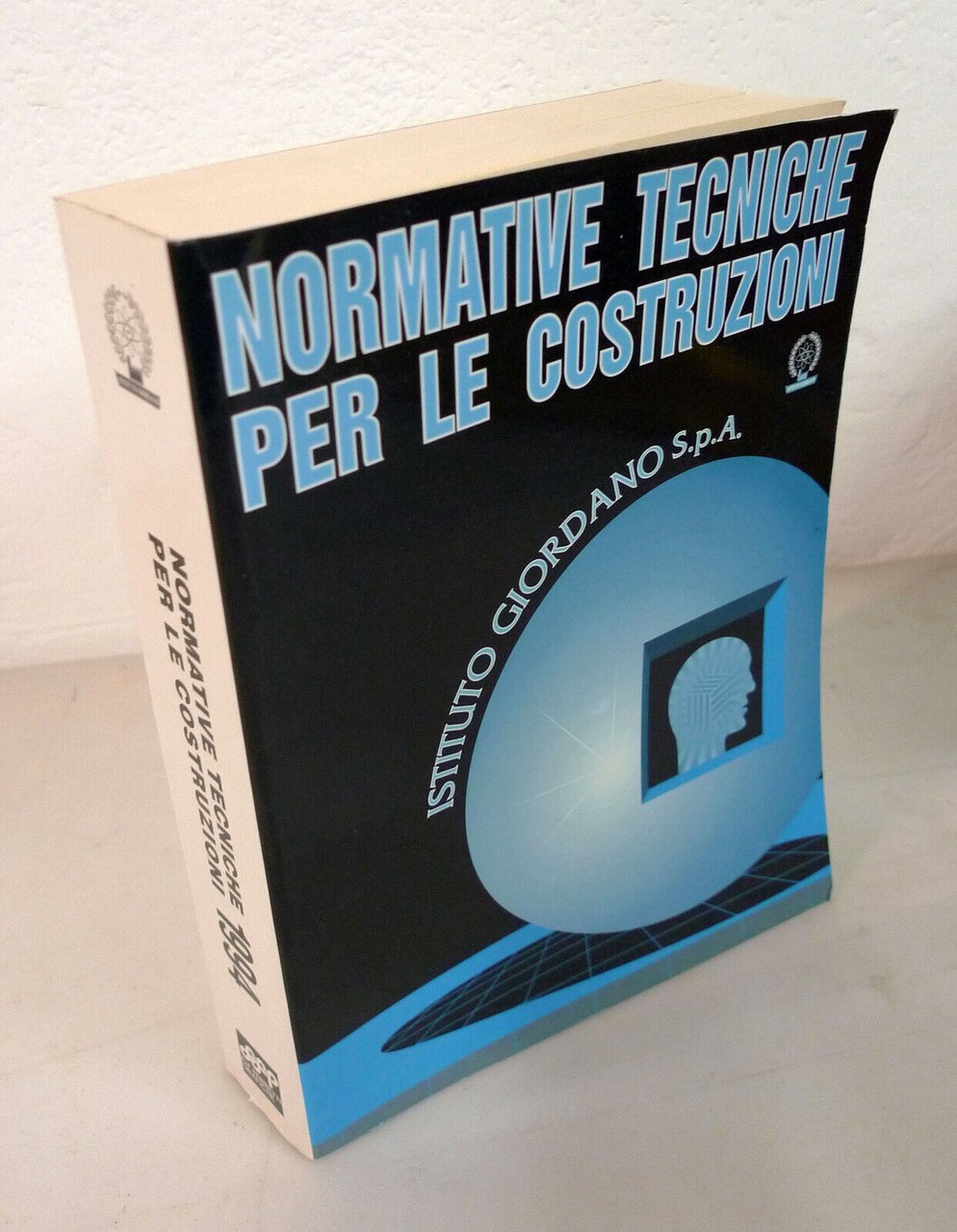 ISTITUTO GIORDANO,NORMATIVE TECNICHE PER LE COSTRUZIONI 1994[edilizia,leggi