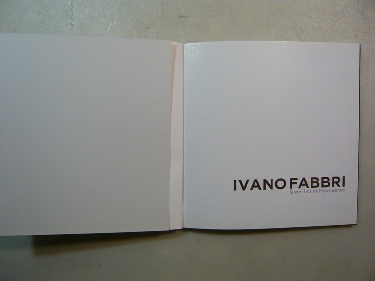 Ivano Fabbri, SUPERFICI IN MOVIMENTO, Artetivù, 2013