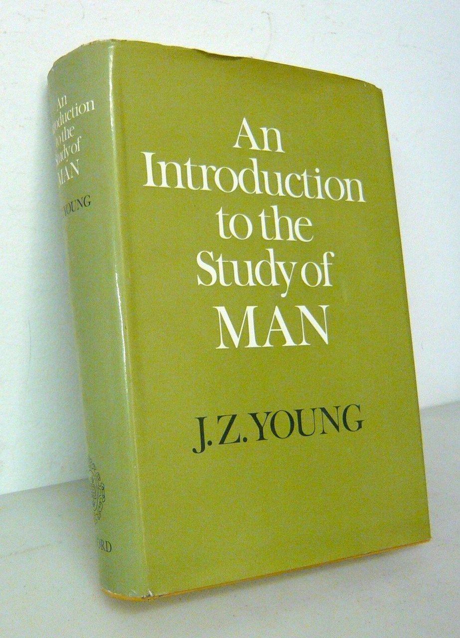 J.Z.Young,AN INTRODUCTION TO THE STUDY OF MAN,1971 Oxford[medicina,biologia
