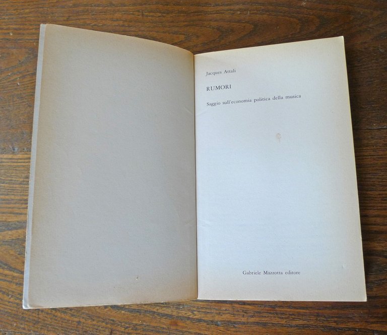 Jacques Attali,RUMORI.Saggio sull'economia politica della musica,1978 Mazzotta