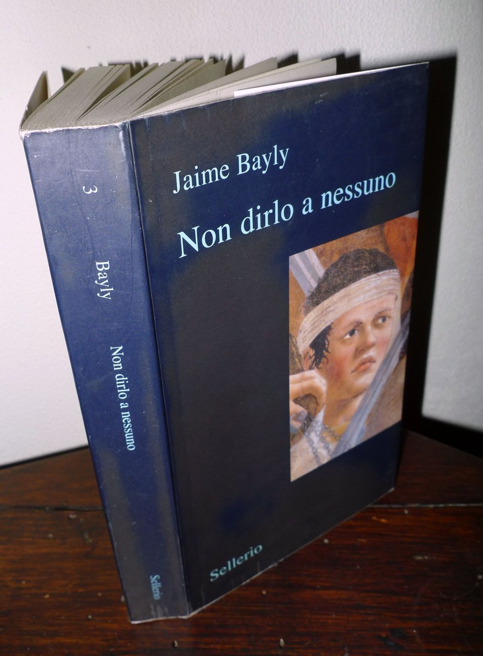 Jaime Bayly,NON DIRLO A NESSUNO,2003 Sellerio