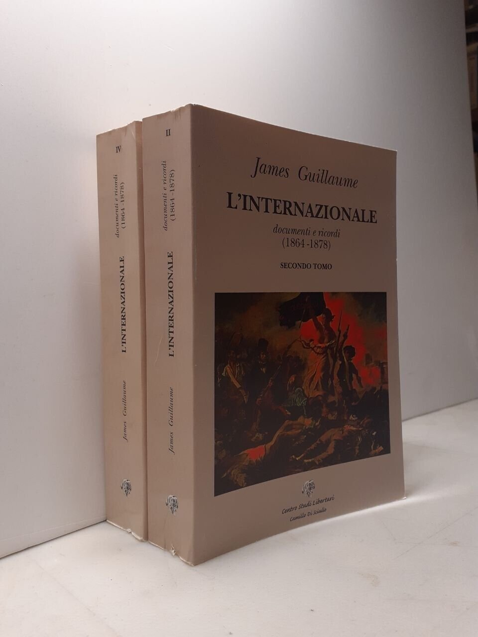 James Guillaume,L’INTERNAZIONALE (secondo e quarto tomo),Camillo di Sciullo 2004