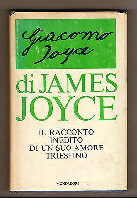 James Joyce,GIACOMO.Racconto inedito di un suo amore triestino,1968 Mondadori