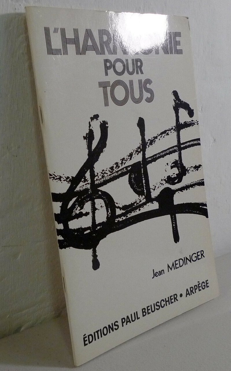 Jean Medinger,L’HARMONIE POUR TOUS,Beuscher[musica,musicologia