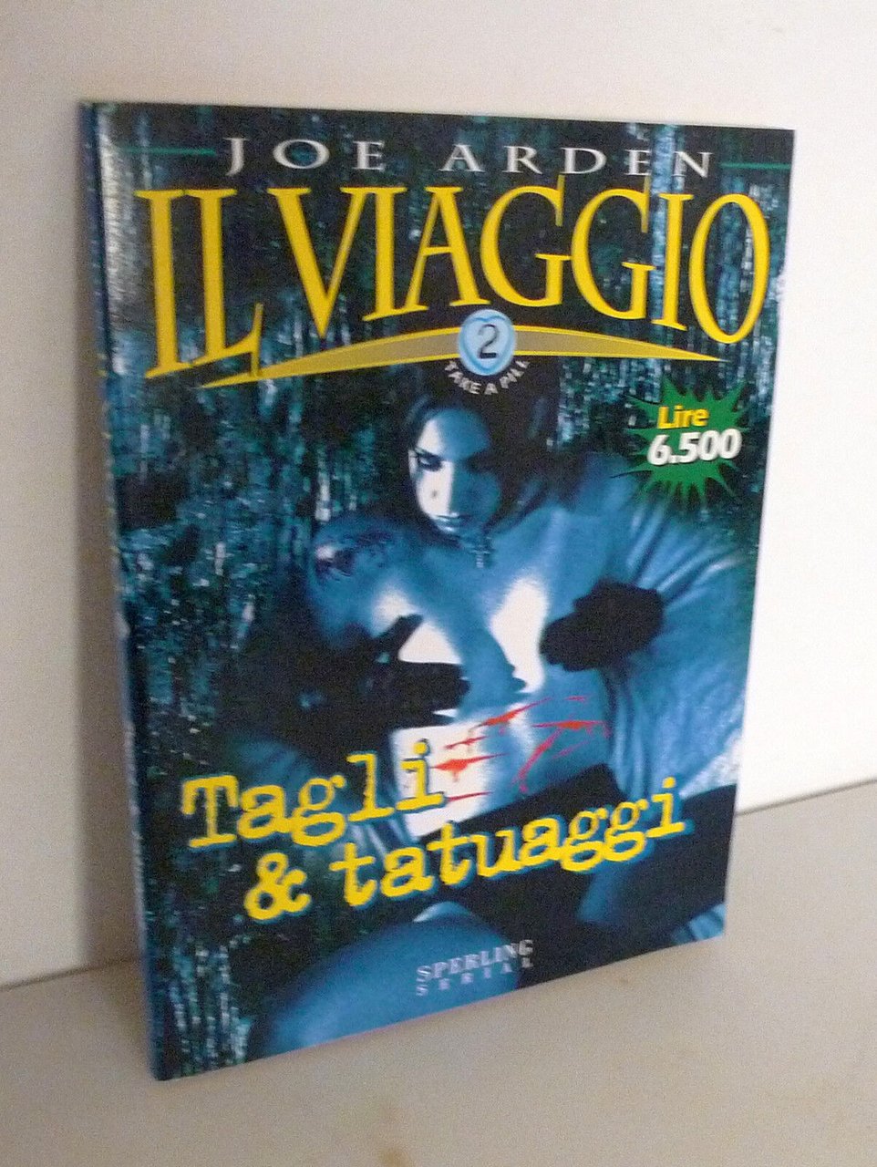 Joe Arden,IL VIAGGIO 2.Tagli & tatuaggi,1997 Sperling & Kupfer SERIAL