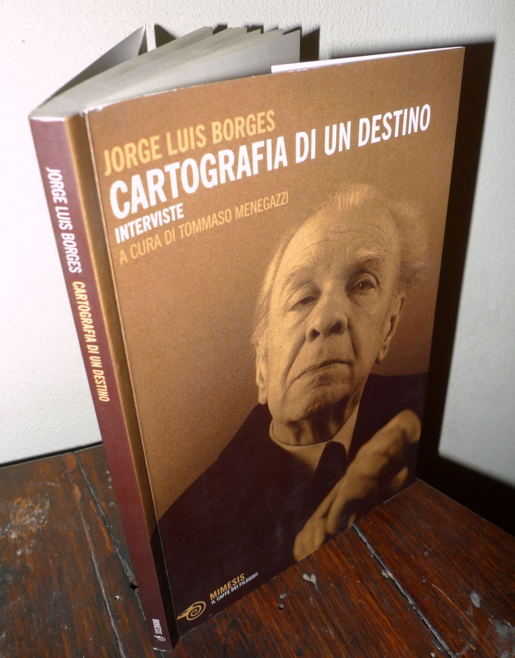 Jorge Luis Borges,CARTOGRAFIA DI UN DESTINO.INTERVISTE,2012 Mimesis
