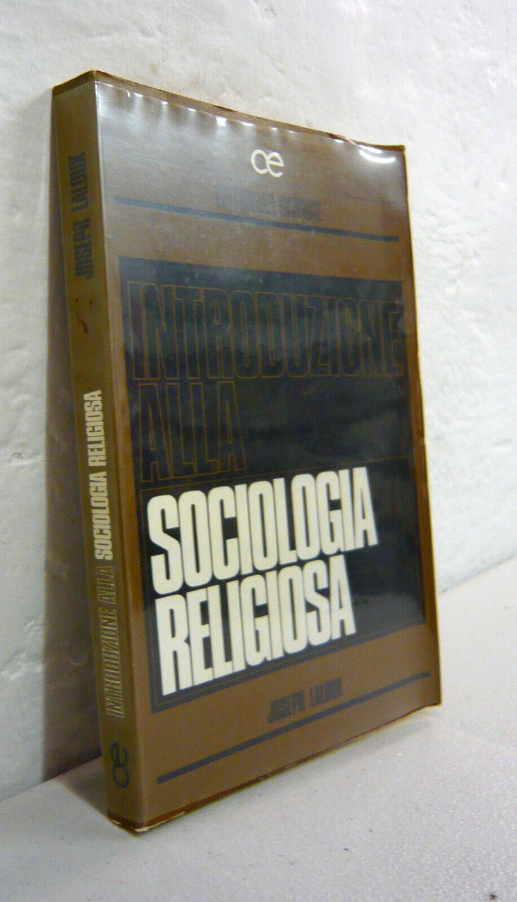 Joseph Laloux,INTRODUZIONE ALLA SOCIOLOGIA RELIGIOSA,1968 Cittadella[Concilio