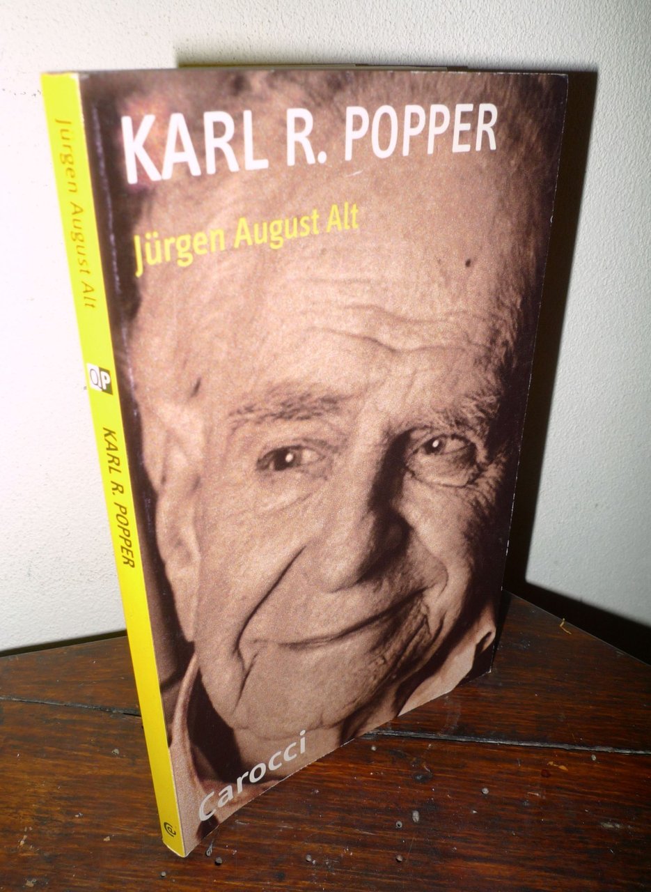 Jürgen August Alt,KARL R.POPPER,2004 Carocci[filosofia,epistemologia,scienza