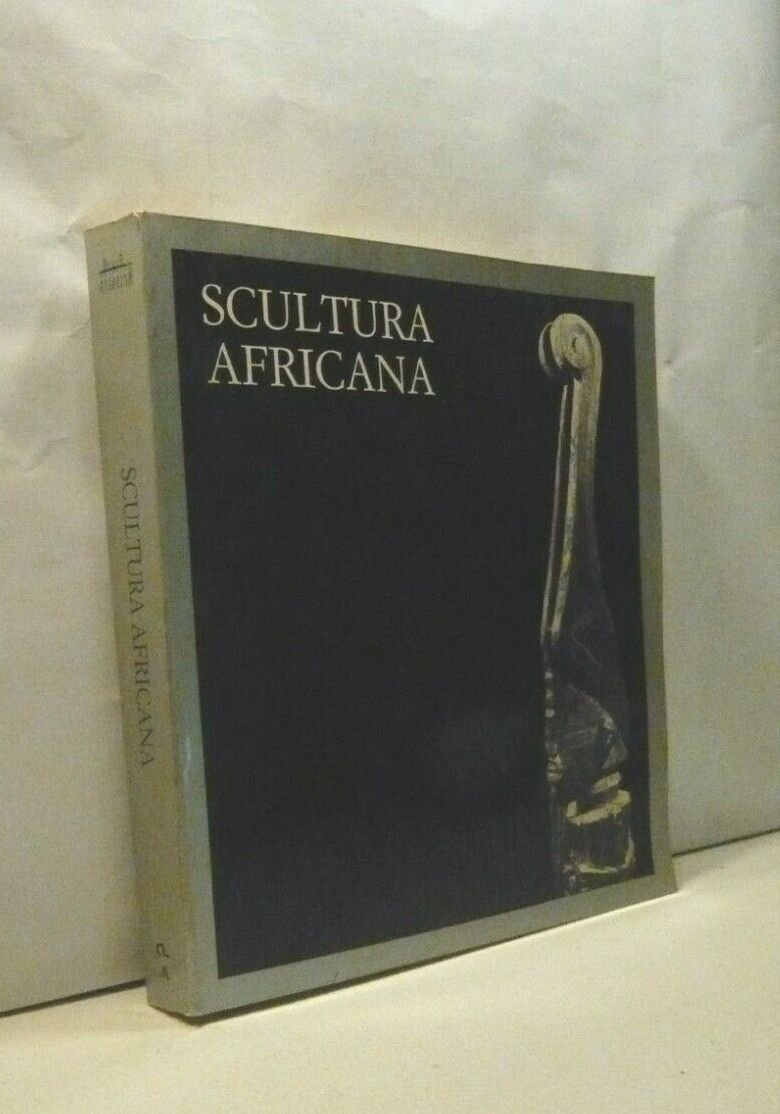 Kerchache,SCULTURA AFRICANA. Omaggio a André Malraux,1986[Igor Delmas