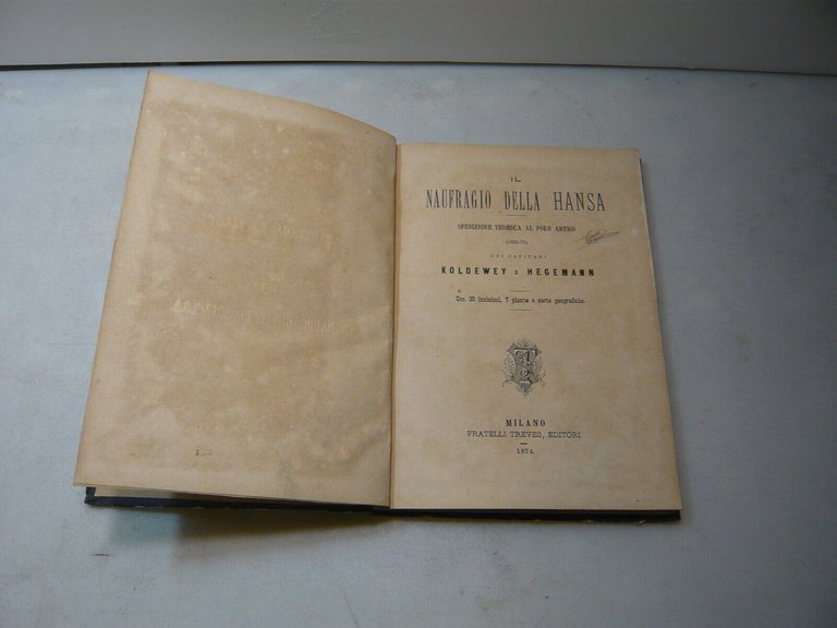 Koldewey-Hegemann,IL NAUFRAGIO DELLA HANSA,Milano,1874