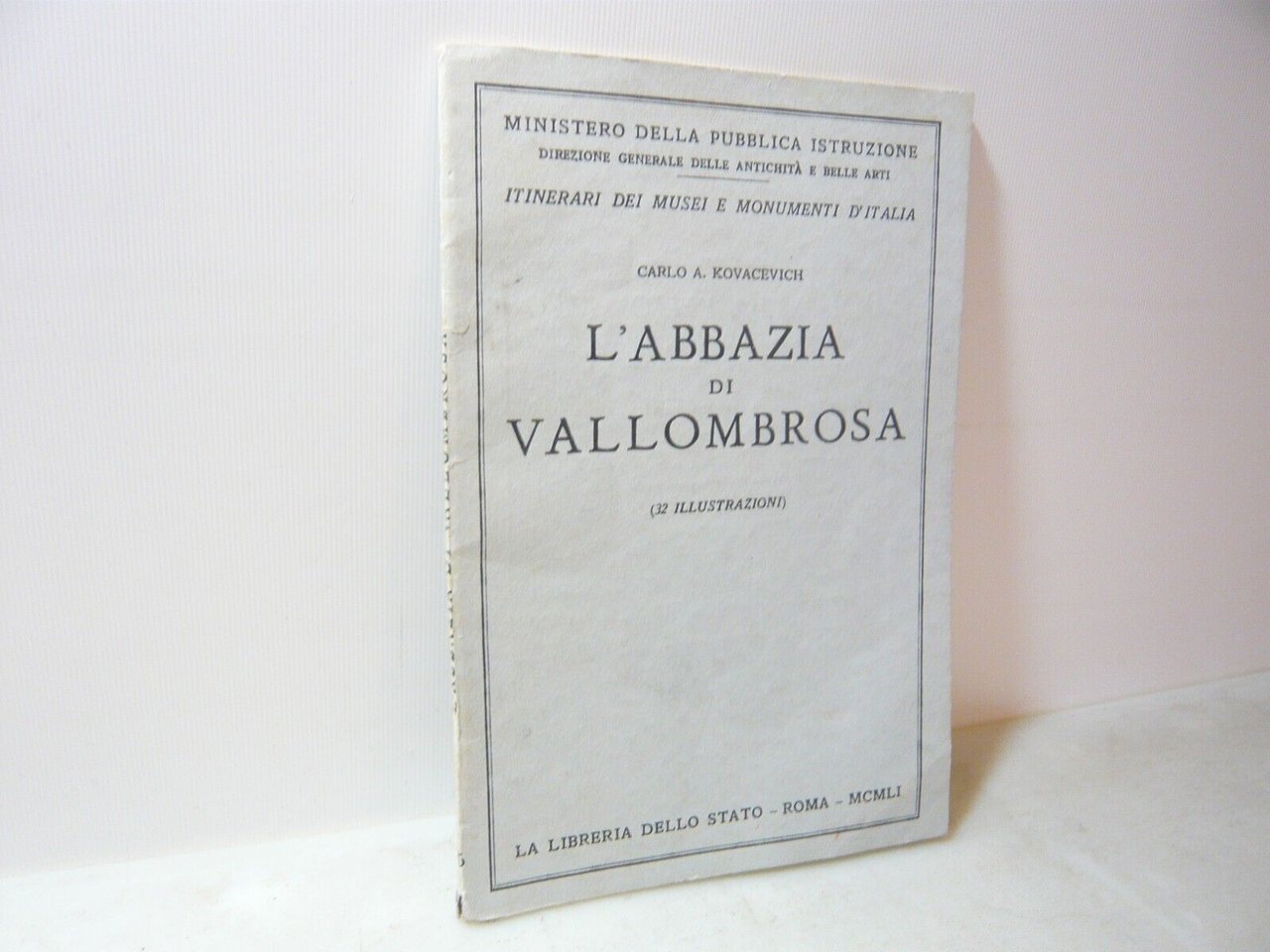 Kovacevich,L’ABBAZIA DI VALLOMBROSA,Roma, 1951[musei e monumenti d’Italia