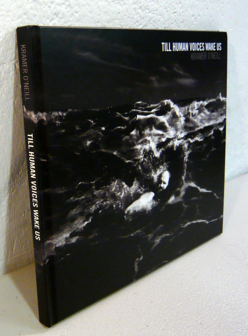 Kramer O’ Neill,TILL HUMAN VOICES WAKE US,2011[ARTE,fotografia