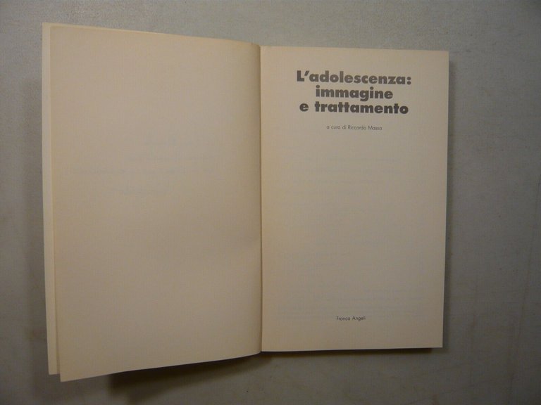 L’ADOLESCENZA: IMMAGINE E TRATTAMENTO,Franco Angeli,Milano 1988[Riccardo Massa