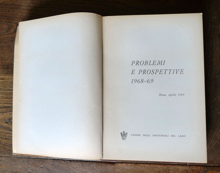 L'INDUSTRIA DI ROMA E DEL LAZIO.PROBLEMI E PROSPETTIVE 1968-69[industriali
