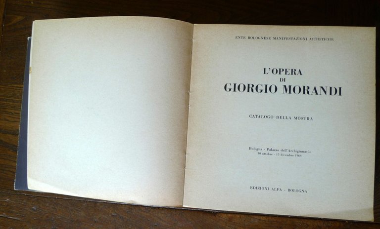 L'OPERA DI GIORGIO MORANDI.CATALOGO DELLA MOSTRA,1966 Alfa,Bologna[arte