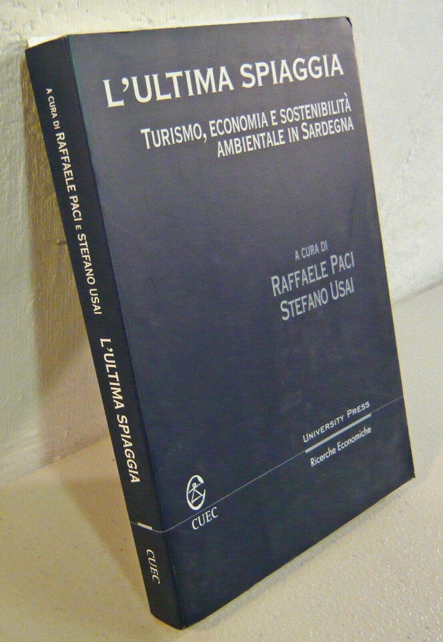 L’ULTIMA SPIAGGIA.Turismo,economia e sostenibilità ambientale in Sardegna,2002