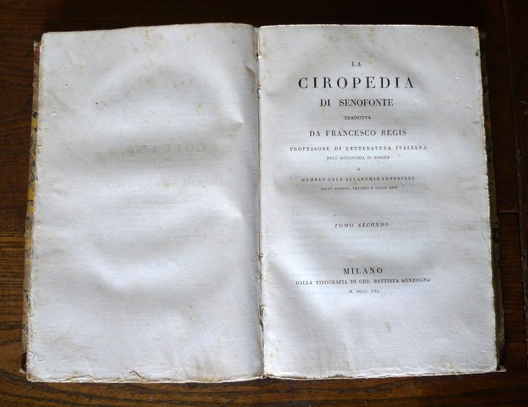 LA CIROPEDIA DI SENOFONTE TRADOTTA DA FRANCESCO REGIS,1821 Sonzogno[STORIA GRECA