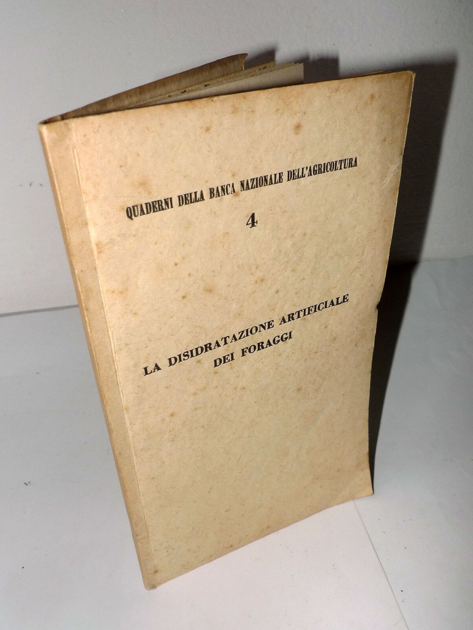 LA DISIDRATAZIONE ARTIFICIALE DEI FORAGGI,1957[agricoltura,Banca Nazionale
