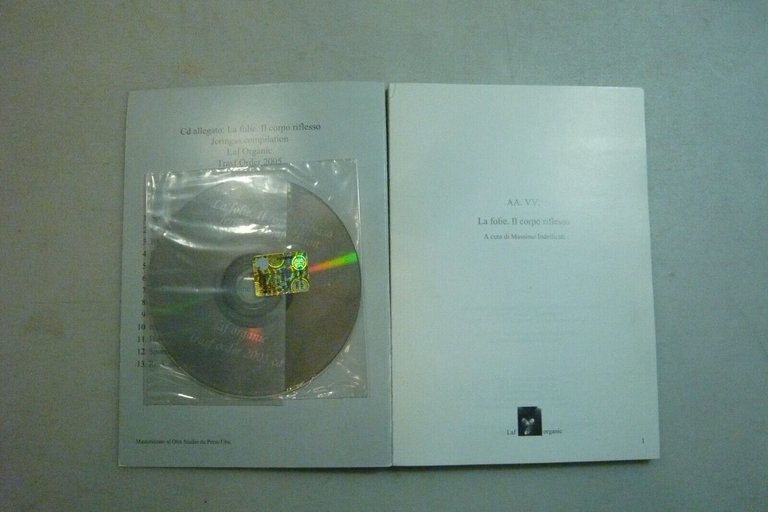 LA FOLIE.IL CORPO RIFLESSO,Law Organic, 2005[libro+CD,Indellicati,Artaud