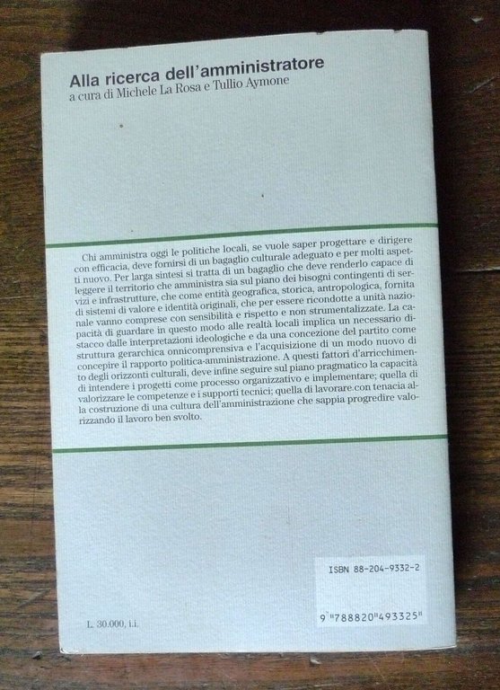 La Rosa/Aymone,ALLA RICERCA DELL'AMMINISTRATORE,1995 FrancoAngeli[Emilia Romagna
