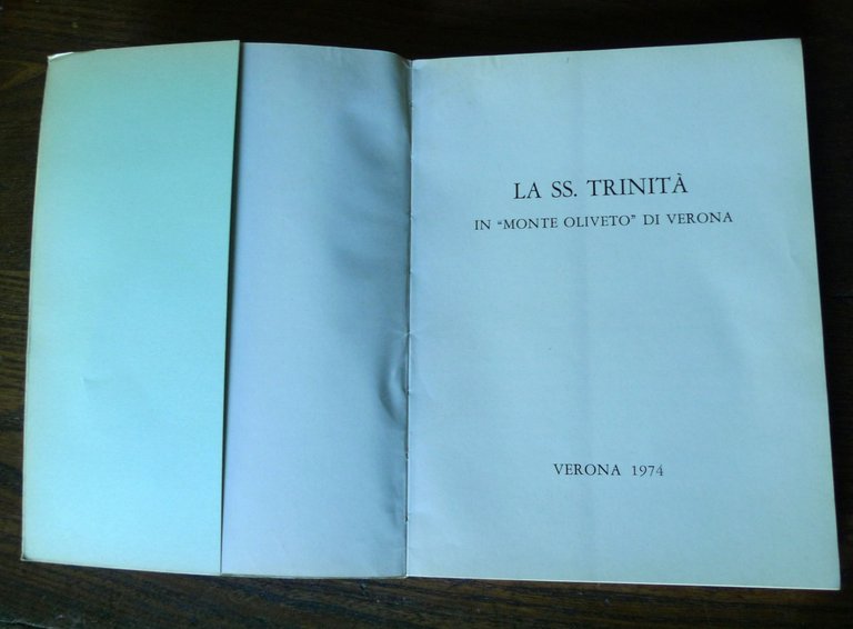 LA SS.TRINITÀ IN MONTE OLIVETO DI VERONA (1073-1973)IX Centenario[storia